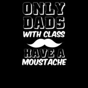 Dads With Class Have A Moustache ctp